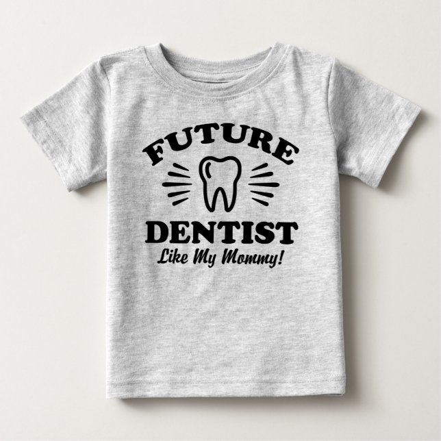 T-shirt Pour Bébé Un Dentiste Comme Ma Maman (Devant)
