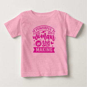 T-shirt Pour Bébé Une femme puissante en devenir : mignonne puissanc