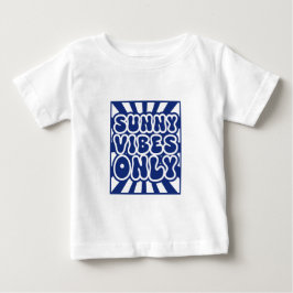 T-shirt Pour Bébé Vibes ensoleillées uniquement - Énergie Super Vint