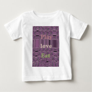 T-shirt Pour Bébé Vivre au maximum : Manger, Amour, Jouer Design