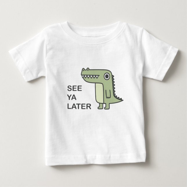 T-shirt Pour Bébé Voir Ya Alligator (Devant)