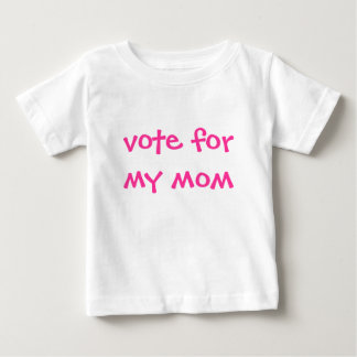T-shirt Pour Bébé vote pour ma maman