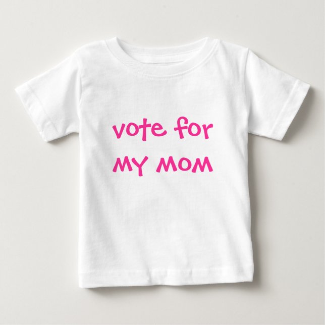 T-shirt Pour Bébé vote pour ma maman (Devant)