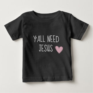 T-shirt Pour Bébé Vous avez besoin de Jésus - chemise bébé