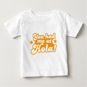 T-shirt Pour Bébé Vous m'avez eu à la salutation espagnole mexicain