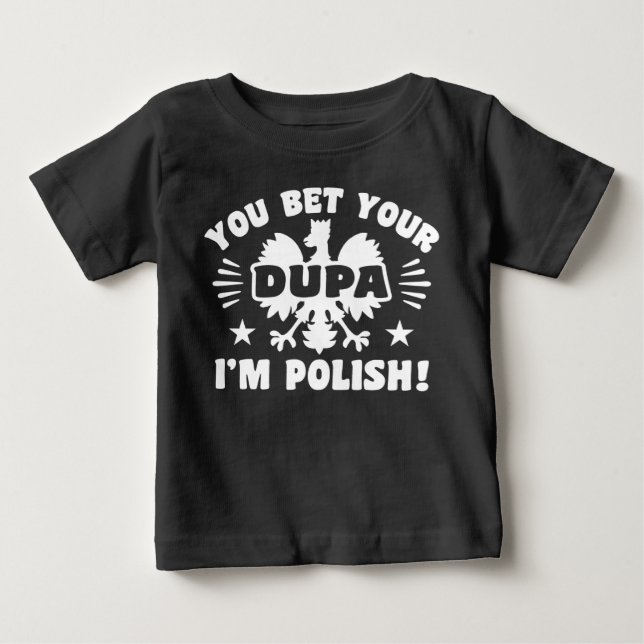 T-shirt Pour Bébé Vous pariez votre Dupa Je suis polonais (Devant)