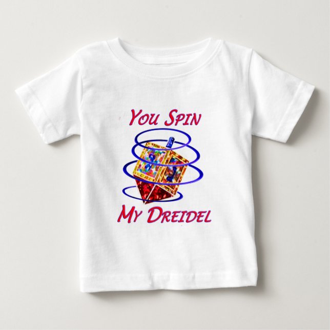 T-shirt Pour Bébé Vous tournez mon Dreidel (Devant)