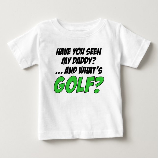 T-shirt Pour Bébé Vu mon golf drôle de papa (Devant)