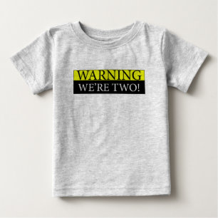 T-shirt Pour Bébé weÕre d'avertissement deux