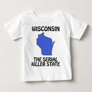 T-shirt Pour Bébé Wisconsin - L'État du Tueur en Série