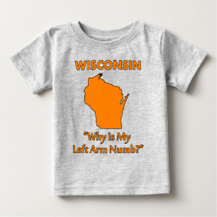 T-shirt Pour Bébé Wisconsin - Pourquoi mon bras gauche est-il engour