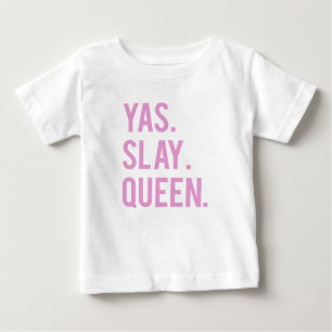 T-shirt Pour Bébé Yas massacrent la copie 2 de la Reine