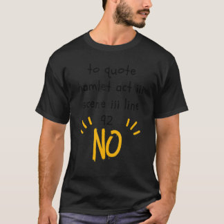 T-shirt Pour Citer Hamlet Funny Littérature Pour Femmes Ho