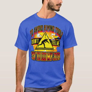 T-shirt Pour Éviter Les Outils De Vol Ne Pas Me Dire Comme