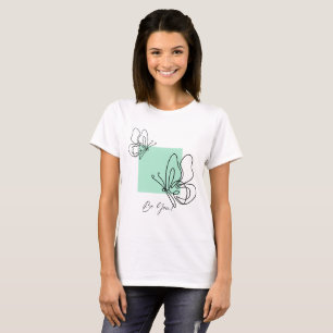 T-Shirt pour femmes « Be You » Ligne de papillon