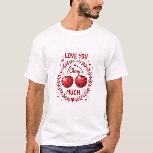 T-shirt pour homme Love You Cherry Much