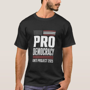 T-shirt Pour la démocratie anti-projet 2025 Trump 2025