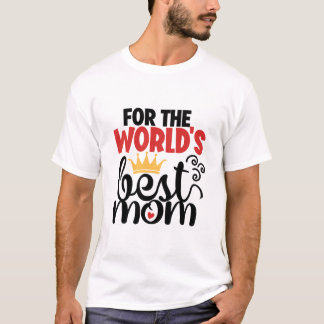 T-shirt Pour la meilleure maman du monde