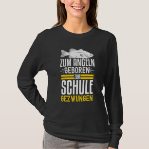 T-shirt Pour La Pêche Née À L'École Forcée - Hobby Angler