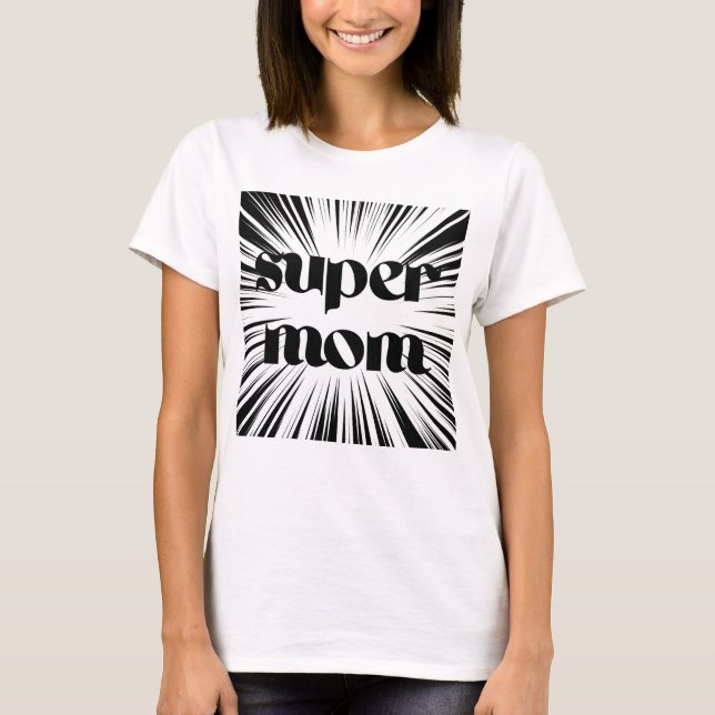 T-shirt pour la Super Maman (Devant)