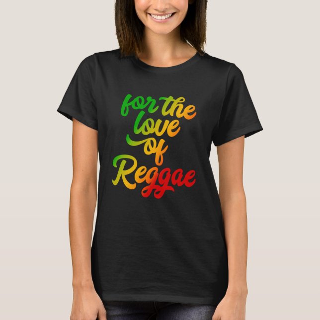 T-shirt Pour l'amour du reggae Rasta couleurs (Devant)