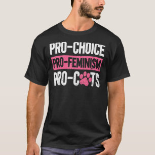 T-shirt Pour le choix Pour le féminisme Pour les chats