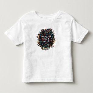 T-shirt Pour Les Tous Petits Acceptez votre Mess