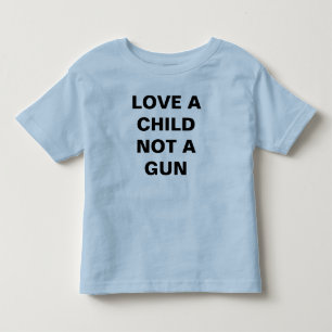 T-SHIRT POUR LES TOUS PETITS AIME UN ENFANT PAS UN ARME