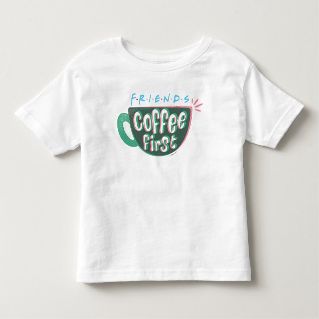 T-shirt Pour Les Tous Petits AMIS™ | Café d'abord (Devant)