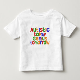 T-shirt Pour Les Tous Petits Autiste aujourd'hui