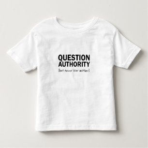 T-shirt Pour Les Tous Petits Autorité de question