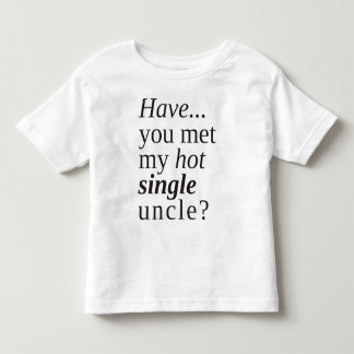 T-shirt Pour Les Tous Petits avez-vous rencontré mon oncle chaud ?