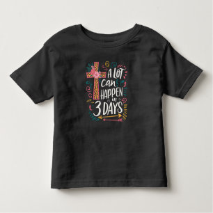 T-shirt Pour Les Tous Petits Beaucoup De Choses Peuvent Arriver En 3 Jours Jésu