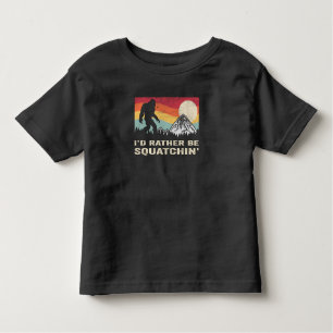 T-shirt Pour Les Tous Petits Bigfoot Id Plutôt Être Squatchin Sasquatch