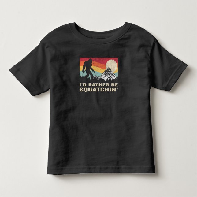 T-shirt Pour Les Tous Petits Bigfoot Id Plutôt Être Squatchin Sasquatch (Devant)