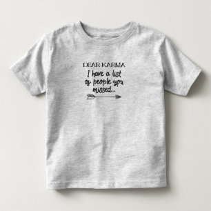 T-shirt Pour Les Tous Petits Cher Karma, J'Ai Une Liste De Gens Que Vous Avez M