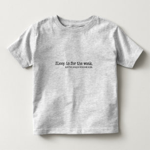 T-shirt Pour Les Tous Petits Conception de lettrage 'Le sommeil est pour les fa