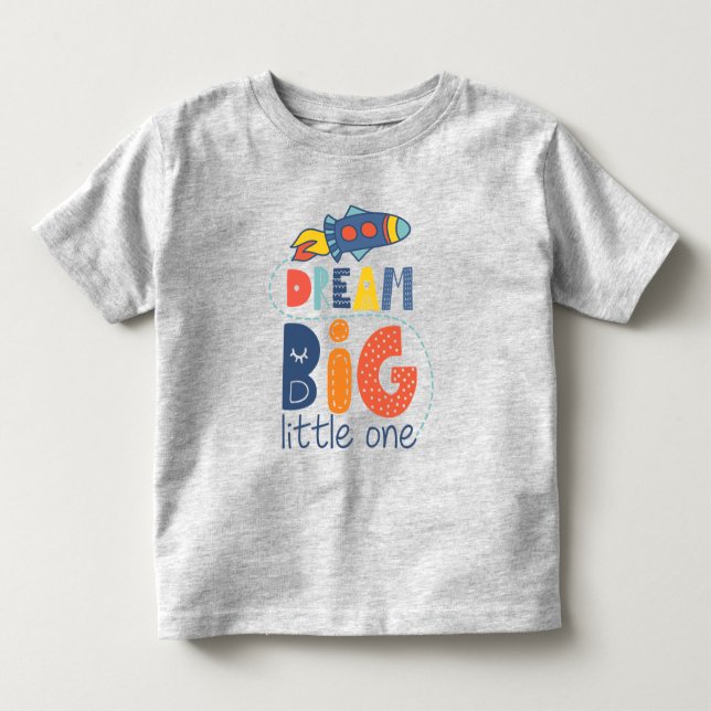 T-shirt Pour Les Tous Petits Dream Big Little One Rocket (Devant)