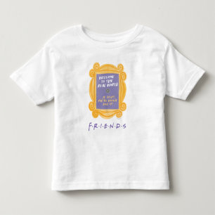 T-shirt Pour Les Tous Petits FRIENDS™ Citation Bienvenue dans le Monde Réel