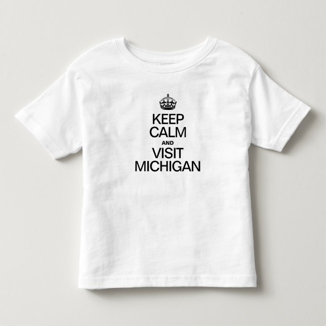 T-SHIRT POUR LES TOUS PETITS GARDEZ LE CALME ET VISITEZ MICHIGAN (Devant)