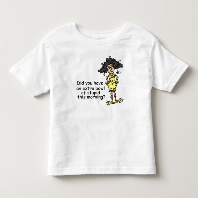 T-shirt Pour Les Tous Petits Humour de stupidité (Devant)