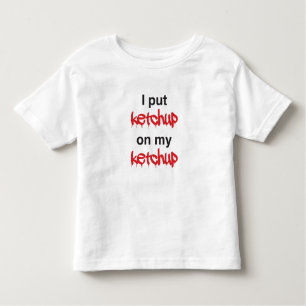 T-shirt Pour Les Tous Petits J'ai mis Ketchup sur mon Ketchup