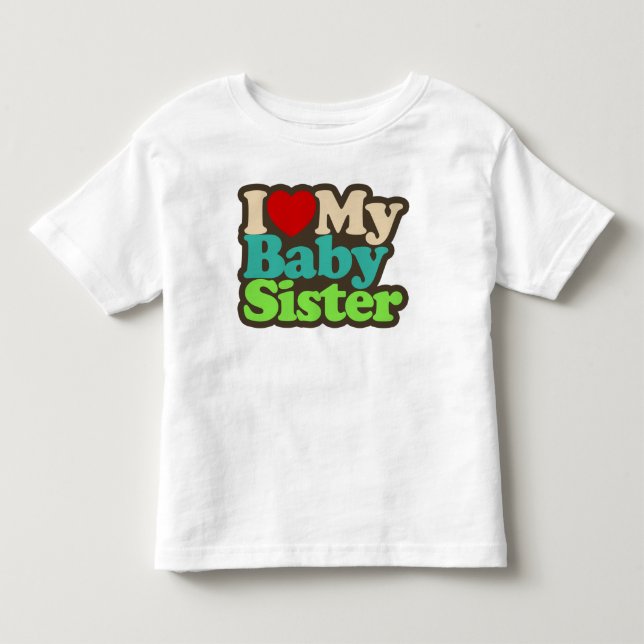 T-shirt Pour Les Tous Petits J'Aime Ma Soeur Bébé (Devant)