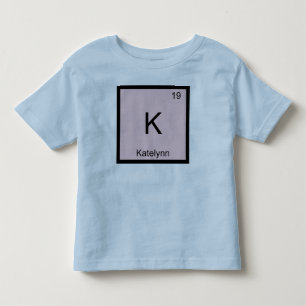 T-shirt Pour Les Tous Petits Katelynn Nom Élément Chimique Tableau Périodique
