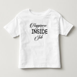 T-shirt Pour Les Tous Petits Le Bonheur Est Un Travail Intérieur