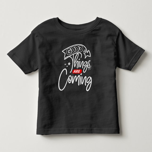 T-shirt Pour Les Tous Petits Les Bonnes Choses Sont À Venir-97489 (Devant)