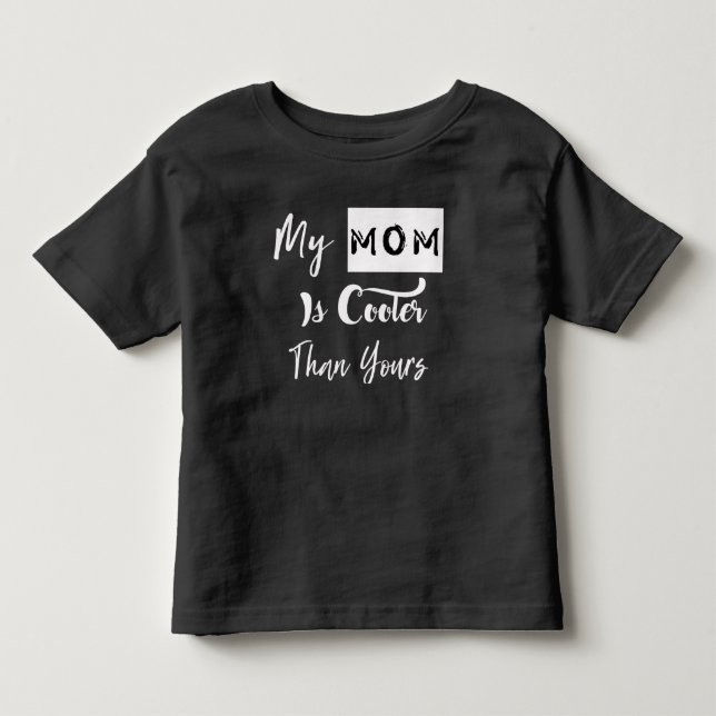 T-shirt Pour Les Tous Petits Ma maman est plus fraîche que le vôtre (Devant)
