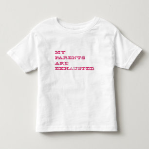 T-shirt Pour Les Tous Petits Mes Parents Sont Épuisés