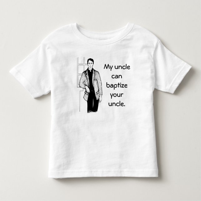 T-shirt Pour Les Tous Petits Mon oncle Can Baptize Your oncle (Devant)