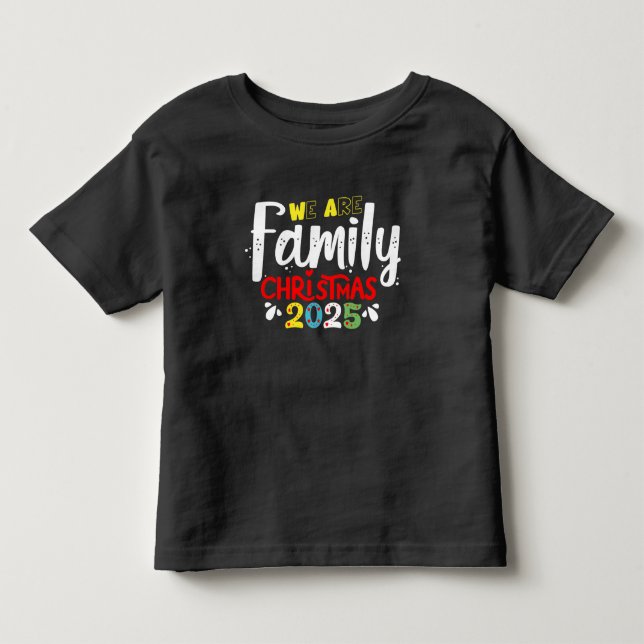 T-shirt Pour Les Tous Petits Nous sommes Noël de famille 2025 (Devant)